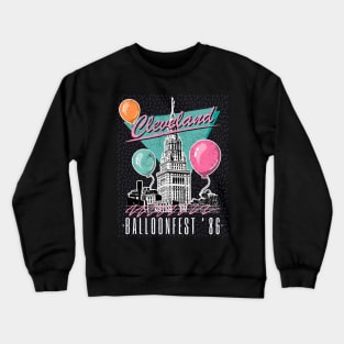 Cleveland Balloonfest 86 // Retro Design Crewneck Sweatshirt